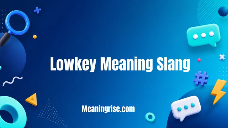 Lowkey meaning slang explained with definition, examples, and texting usage