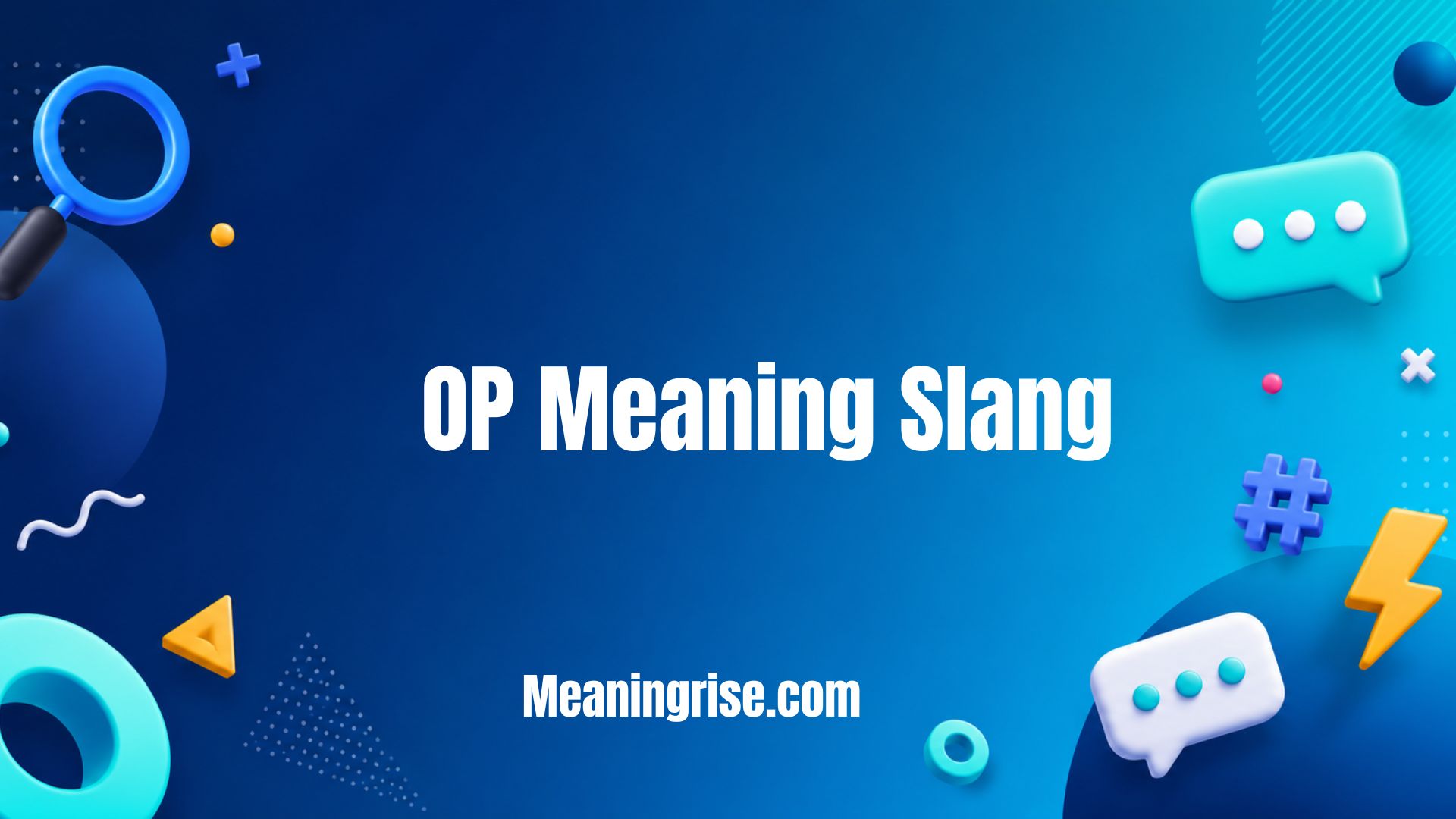 OP Meaning Slang, Complete guide to the OP slang meaning, its different definitions, examples, and how it’s used in gaming, social media, and online chats.