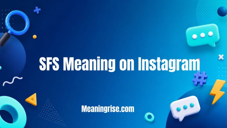 SFS meaning on Instagram explained with examples of Shoutout for Shoutout, its usage, and social media slang guide