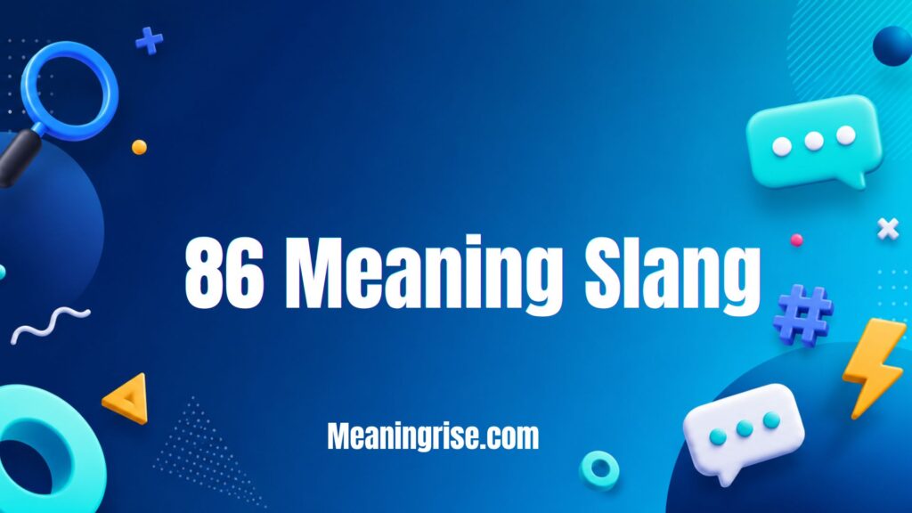 **86 Meaning Slang and Its Common Uses**