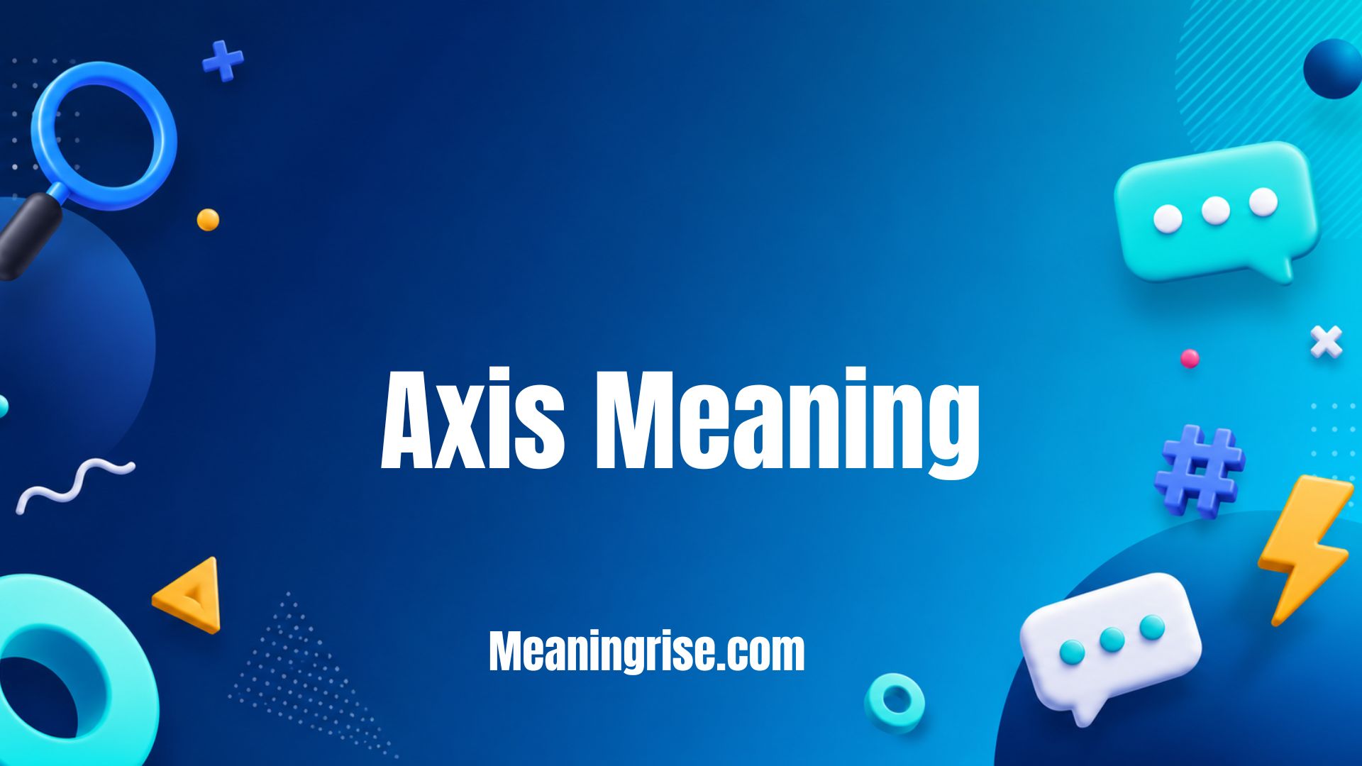 Illustration explaining the Axis Meaning showing its definitions in geometry, mathematics, science, geography, and everyday language, with simple visual examples for easy understanding.