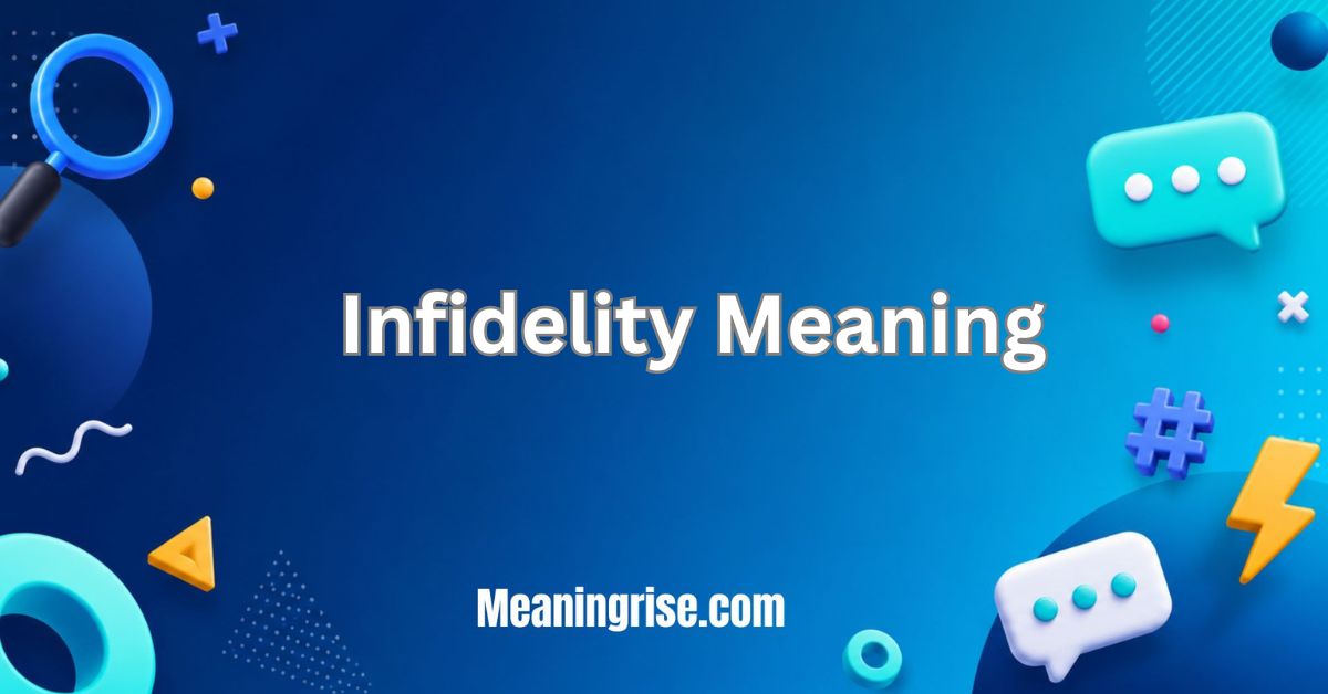 Infidelity meaning explained through symbolism of broken trust in a relationship