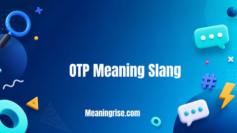 A modern graphic explaining the OTP Meaning Slang, highlighting its common meanings in texting, social media, and online conversations, with examples of how the abbreviation is used in different contexts.