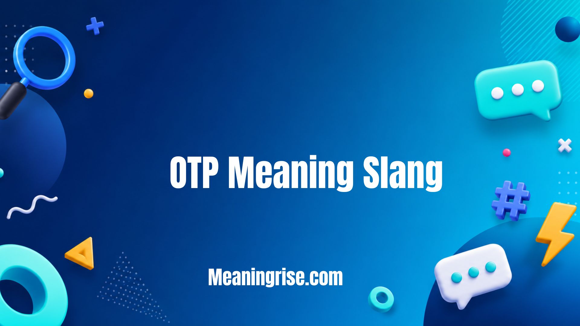 A modern graphic explaining the OTP Meaning Slang, highlighting its common meanings in texting, social media, and online conversations, with examples of how the abbreviation is used in different contexts.
