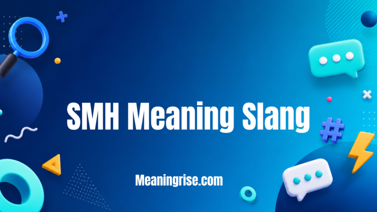 SMH Meaning Slang – What Does SMH Mean in Texting and Social Media?