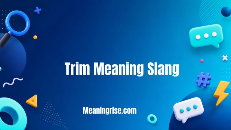Graphic explaining the complete Trim Meaning Slang, covering its common uses in texting, social media, and informal online conversations.