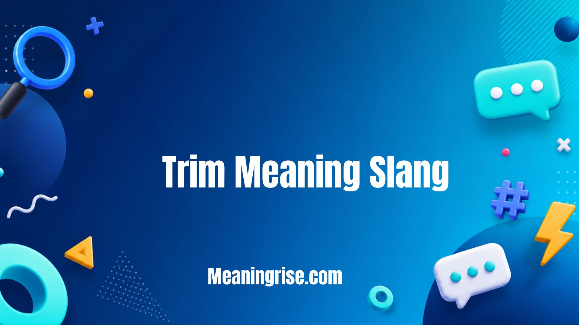 Graphic explaining the complete Trim Meaning Slang, covering its common uses in texting, social media, and informal online conversations.